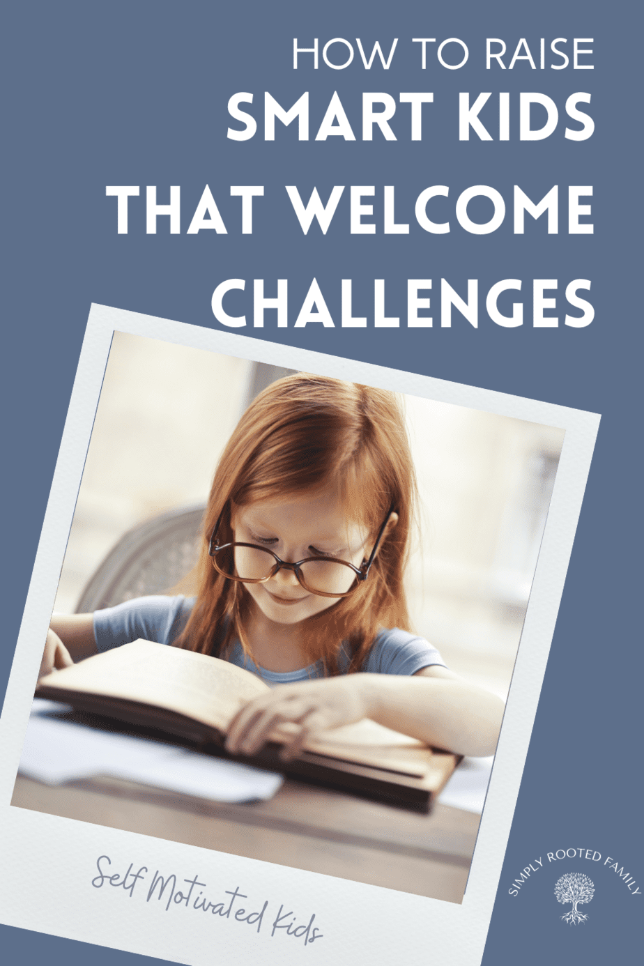 How To Raise Smart Kids Who Welcome Even The Toughest Challenges ...