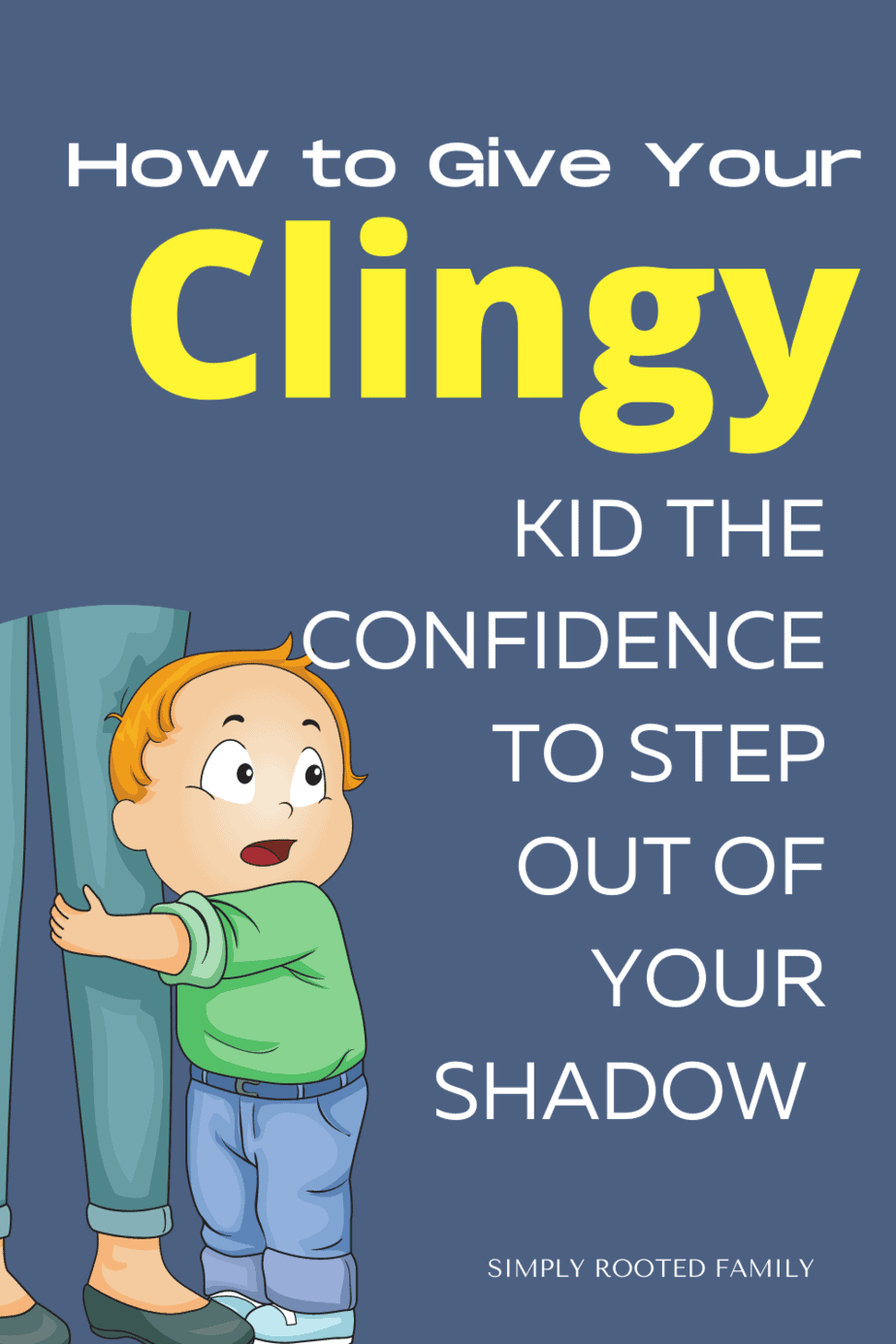 how-to-give-your-clingy-child-the-confidence-to-step-out-of-your-shadow