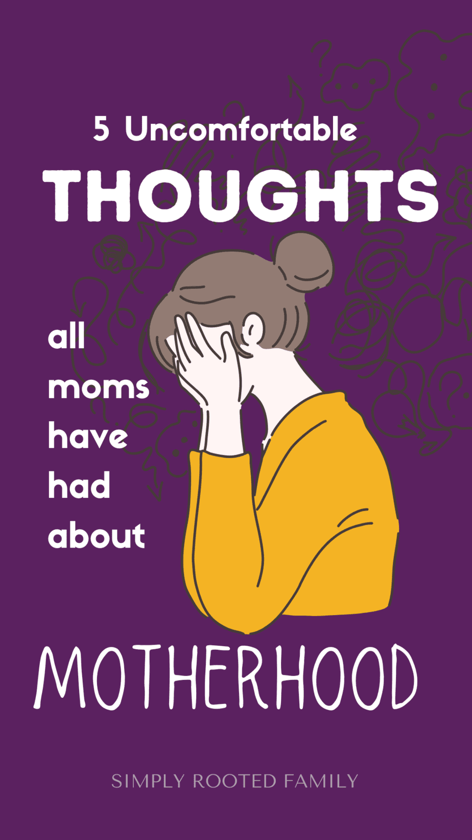 3 Uncomfortable [but Common] Thoughts All Moms Experience at Times ...
